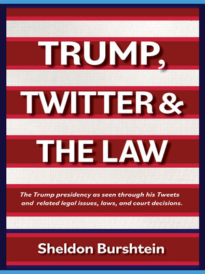 cover image of Trump, Twitter & the Law